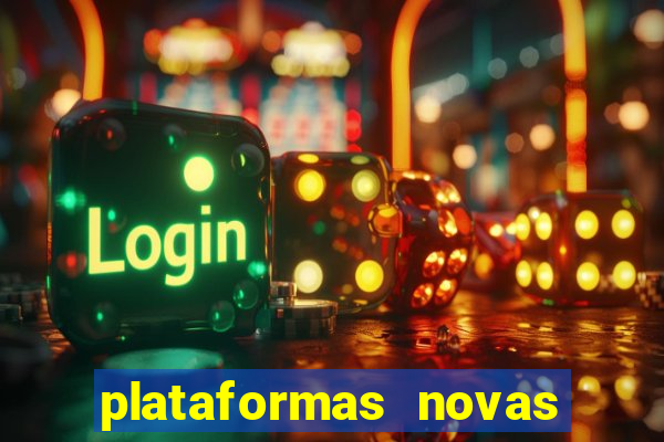 plataformas novas do jogo do tigrinho